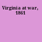 Virginia at war, 1861
