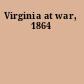 Virginia at war, 1864