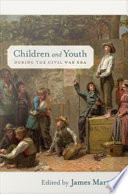 Children and youth during the Civil War era