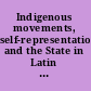 Indigenous movements, self-representation, and the State in Latin America /