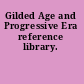 Gilded Age and Progressive Era reference library.