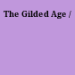 The Gilded Age /