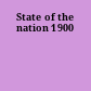 State of the nation 1900