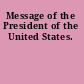 Message of the President of the United States.