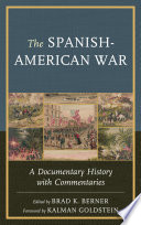 The Spanish-American war : a documentary history with commentaries /