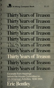 Thirty years of treason; excerpts from hearings before the House Committee on Un-American Activities, 1938-1968.