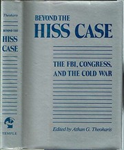 Beyond the Hiss case : the FBI, Congress, and the Cold War /