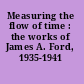 Measuring the flow of time : the works of James A. Ford, 1935-1941 /