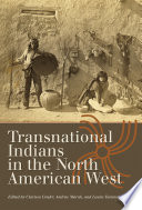 Transnational Indians in the North American West /