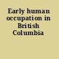 Early human occupation in British Columbia