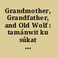 Grandmother, Grandfather, and Old Wolf : tamánwit ku súkat and traditional Native American narratives from the Columbia Plateau /