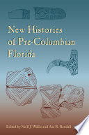 New histories of Pre-Columbian Florida /