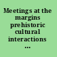 Meetings at the margins prehistoric cultural interactions in the intermountain west /