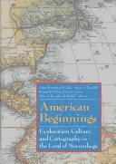 American beginnings : exploration, culture, and cartography in the land of Norumbega /
