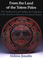 From the land of the totem poles : the Northwest Coast Indian art collection at the American Museum of Natural History /