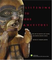 Listening to our ancestors : the art of native life along the north pacific coast /