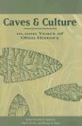 Caves and culture : 10,000 years of Ohio history /