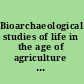 Bioarchaeological studies of life in the age of agriculture a view from the Southeast /