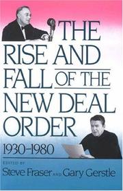 The rise and fall of the New Deal order, 1930-1980 /