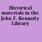 Historical materials in the John F. Kennedy Library