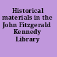 Historical materials in the John Fitzgerald Kennedy Library /