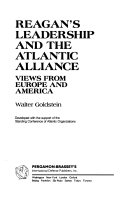 Reagan's leadership and the Atlantic Alliance : views from Europe and America /