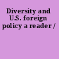 Diversity and U.S. foreign policy a reader /