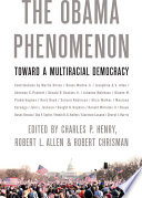 The Obama phenomenon toward a multiracial democracy /