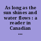 As long as the sun shines and water flows : a reader in Canadian native studies /