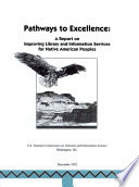 Pathways to excellence : a report on improving library and information services for native American peoples