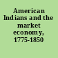 American Indians and the market economy, 1775-1850