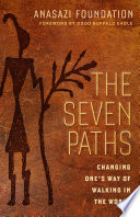 The seven paths changing one's way of walking in the world /