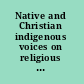 Native and Christian indigenous voices on religious identity in the United States and Canada /