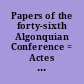 Papers of the forty-sixth Algonquian Conference = Actes du quarante-sixieme Congres des Algonquinistes /