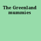 The Greenland mummies