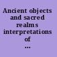 Ancient objects and sacred realms interpretations of Mississippian iconography /