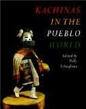 Kachinas in the Pueblo world /