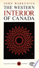 The Western interior of Canada : a record of geographical discovery, 1612-1917 /