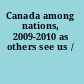 Canada among nations, 2009-2010 as others see us /
