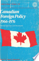 Canadian foreign policy 1966-1976 /