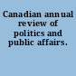 Canadian annual review of politics and public affairs.