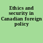 Ethics and security in Canadian foreign policy