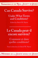 Le Canada peut-il encore survivre? : comment et dans quelles conditions? /