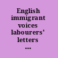 English immigrant voices labourers' letters from Upper Canada in the 1830s /