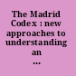 The Madrid Codex : new approaches to understanding an ancient Maya manuscript /