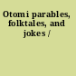 Otomi parables, folktales, and jokes /