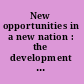 New opportunities in a new nation : the development of New York after the Revolution /