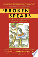 The broken spears : the Aztec account of the conquest of Mexico /