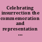 Celebrating insurrection the commemoration and representation of the nineteenth-century Mexican pronunciamiento /