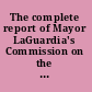 The complete report of Mayor LaGuardia's Commission on the Harlem Riot of March 19, 1935